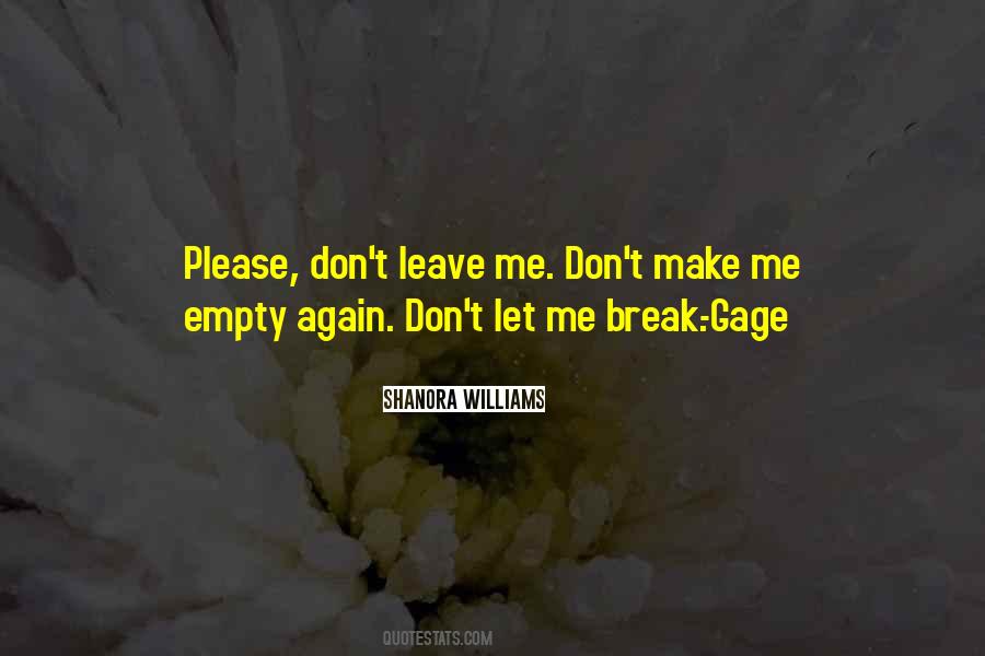 Please Don't Leave Me Again Quotes #1775191