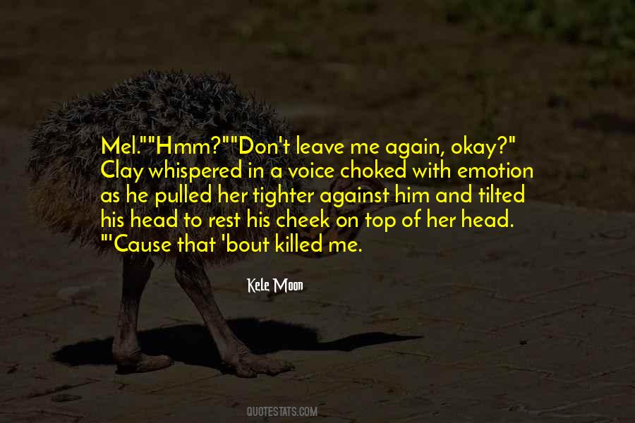 Please Don't Leave Me Again Quotes #695739