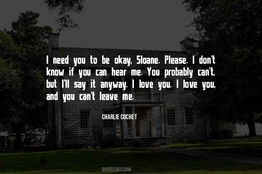 Please Don't Leave Me Love Quotes #1622093