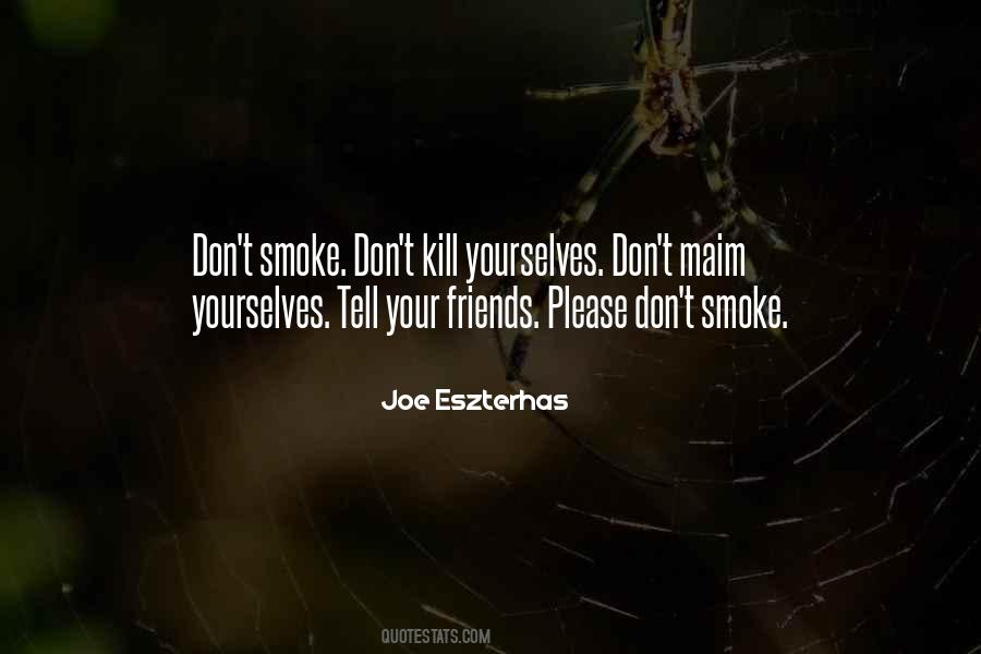 Please Don't Smoke Quotes #1286023