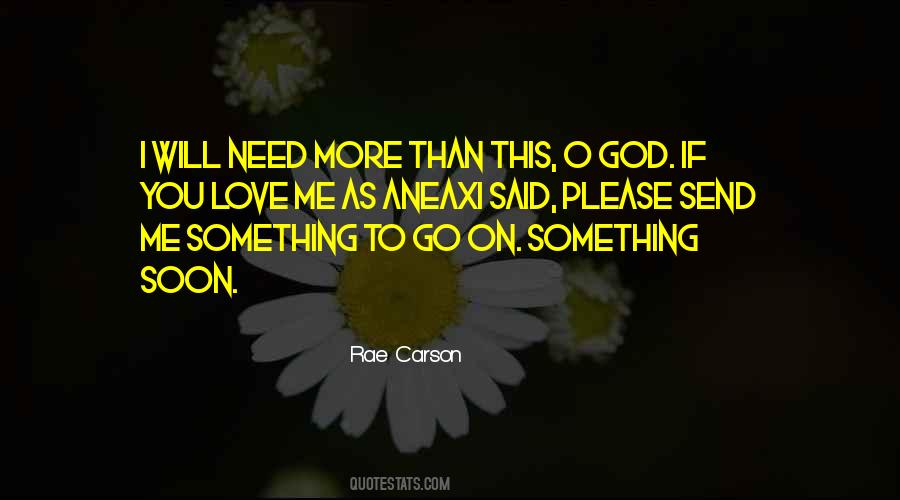 Please I Need You Quotes #773291