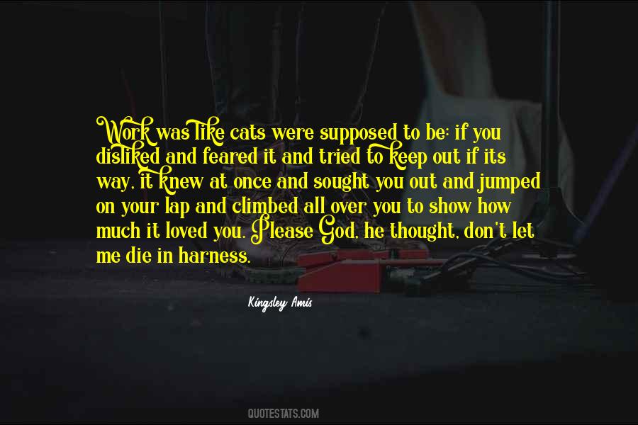 Please Let Me Die Quotes #1332450 Please Let Me Die Quotes #1332450