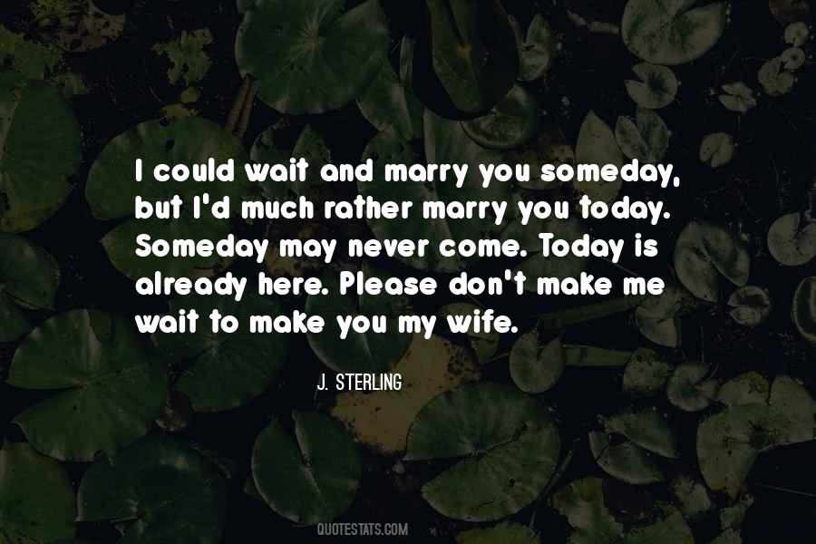 Please Marry Me Quotes #245843