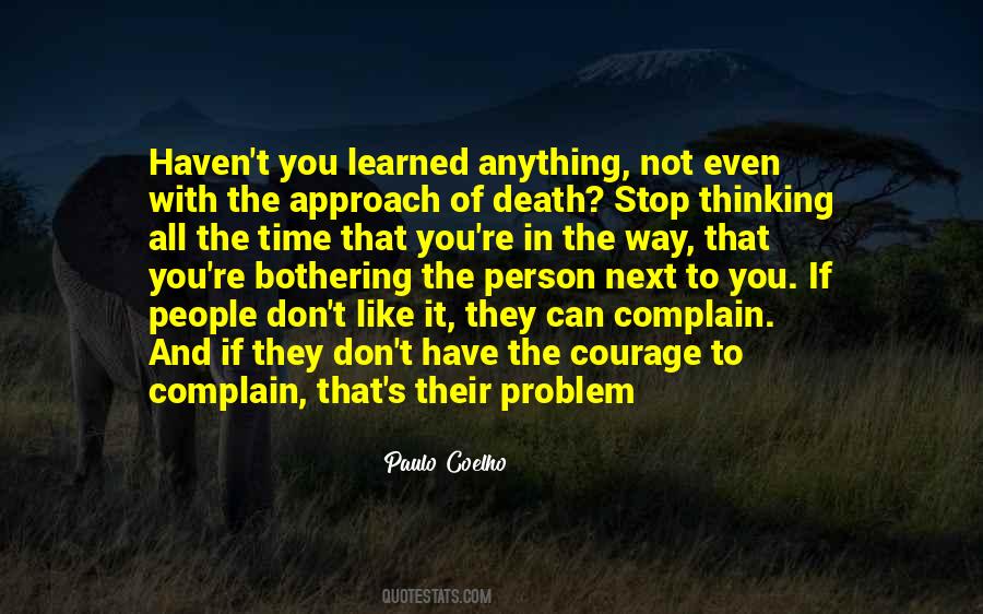 Please Stop Bothering Me Quotes #595832