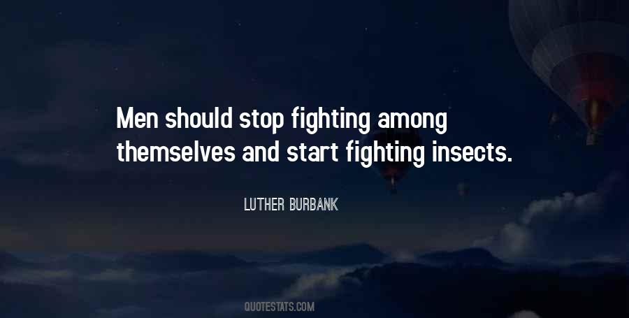 Please Stop Fighting Quotes #142776