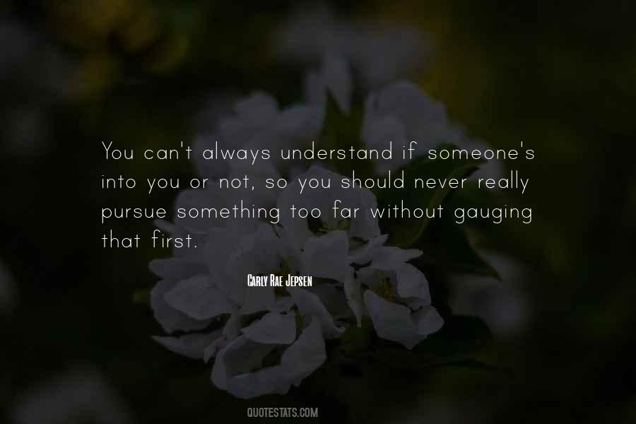 Please Try To Understand Me Quotes #4550