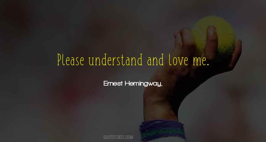 Please Understand Quotes #411943