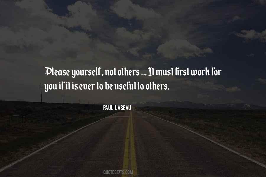 Please Yourself Not Others Quotes #1736002