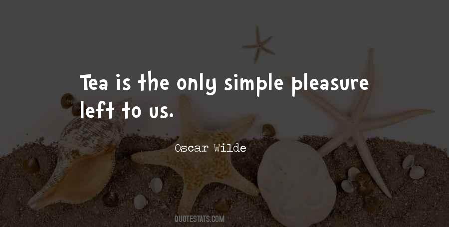 Pleasure In Simple Things Quotes #341589