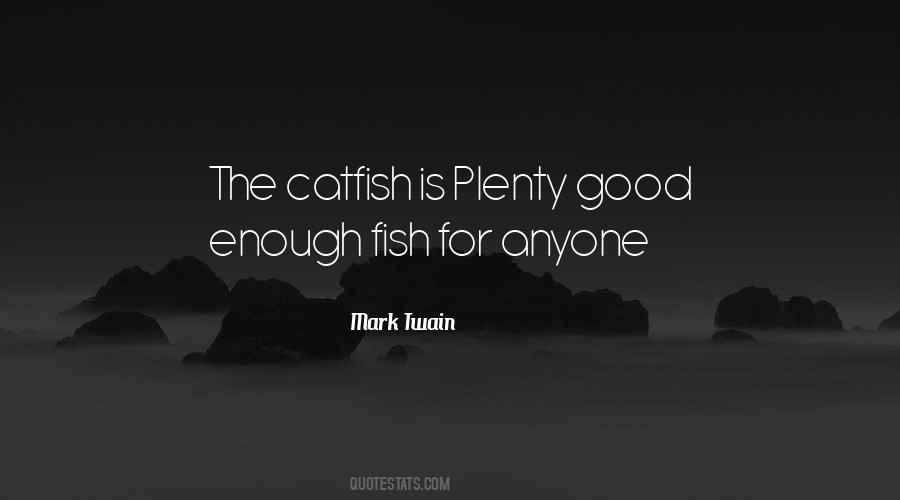 Plenty More Fish Quotes #1159140