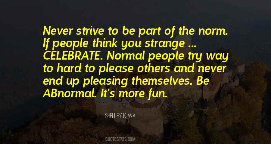 Quotes About Abnormal People #84397