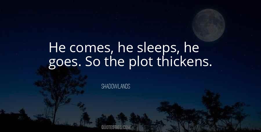 Plot Thickens Quotes #680793