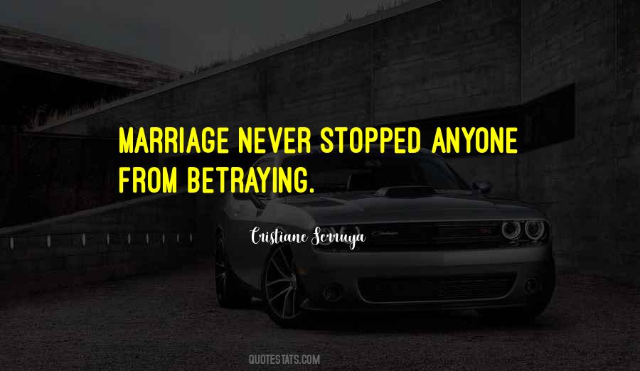 Quotes About Betraying #1146985