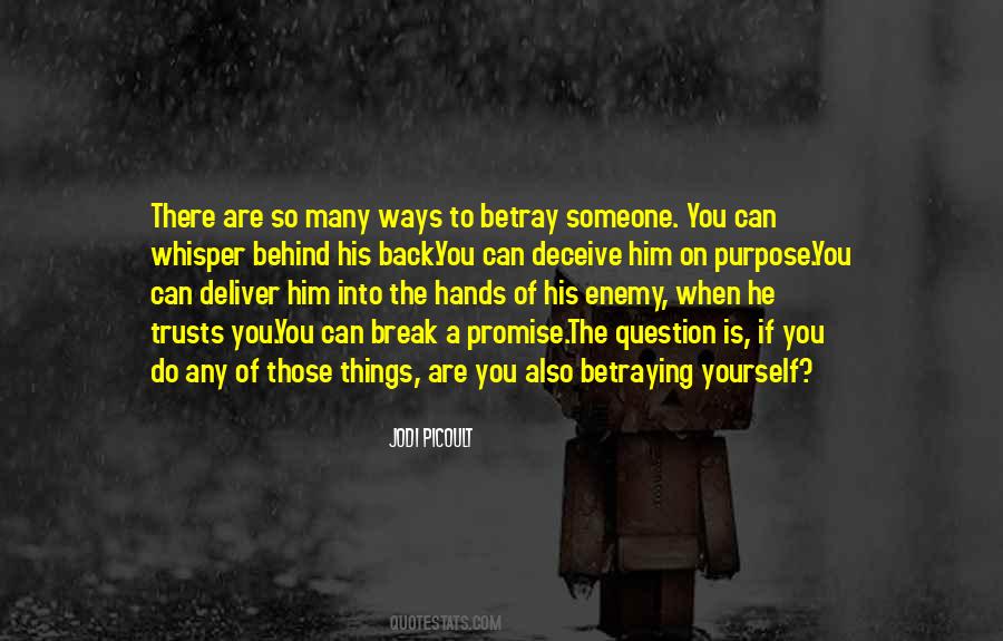 Quotes About Betraying #1186417