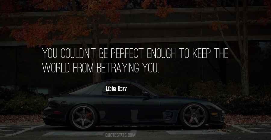 Quotes About Betraying #417754