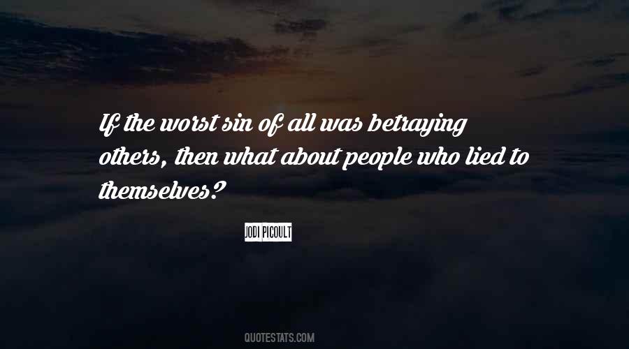 Quotes About Betraying #696766