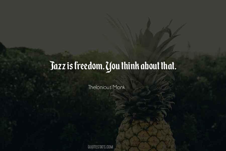 Quotes About Thelonious Monk #1016883