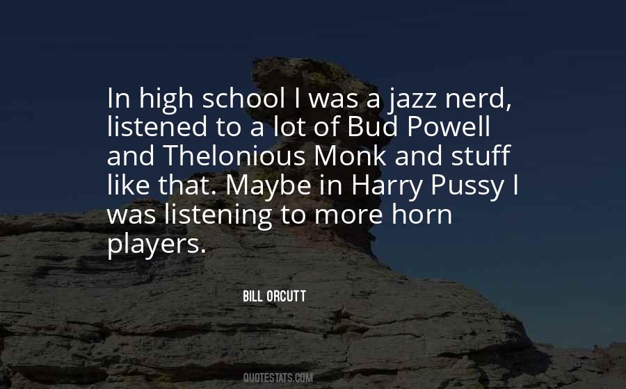 Quotes About Thelonious Monk #1054639