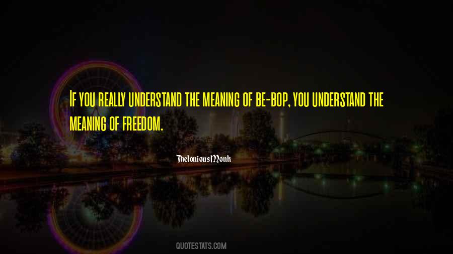 Quotes About Thelonious Monk #1108640
