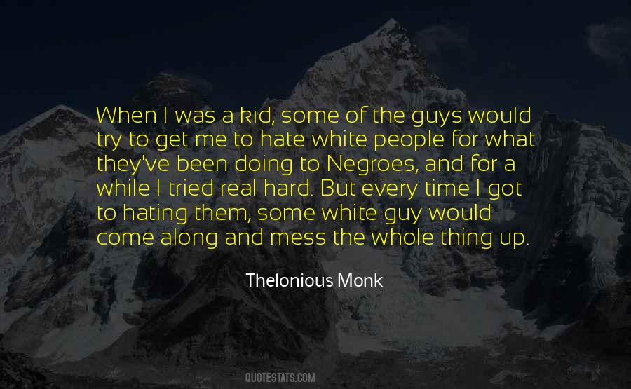 Quotes About Thelonious Monk #1301272