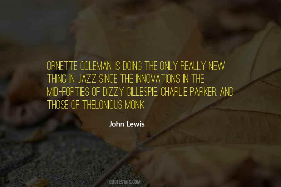 Quotes About Thelonious Monk #1372130