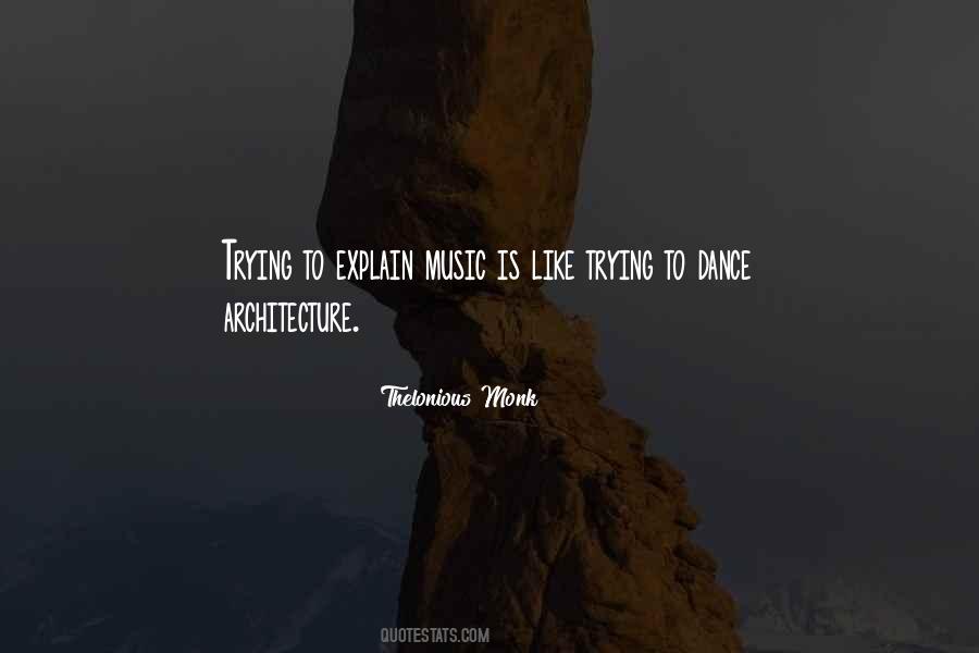 Quotes About Thelonious Monk #368533