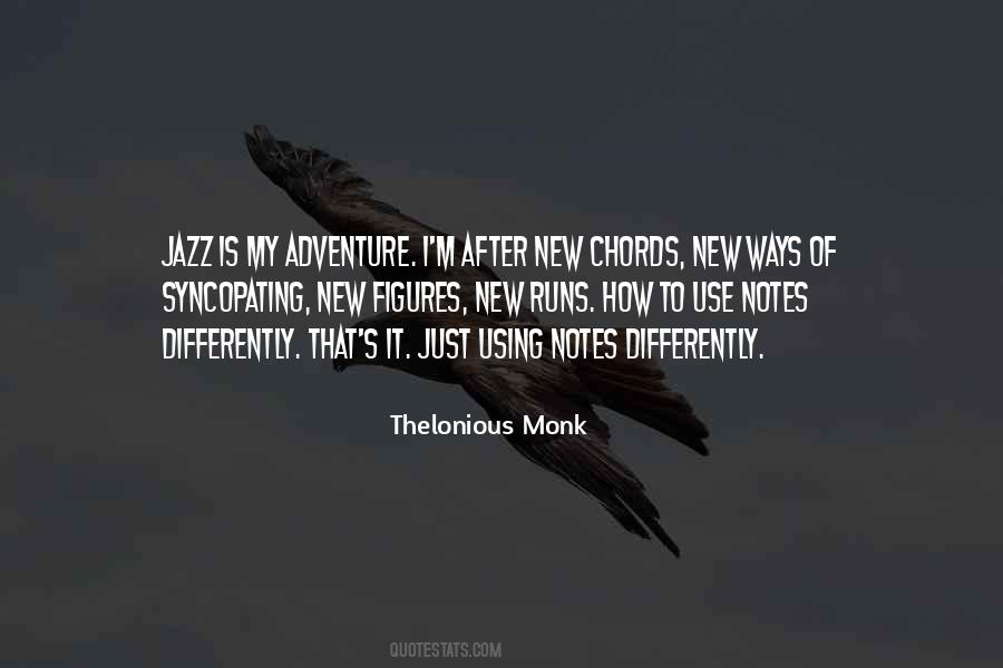 Quotes About Thelonious Monk #761929