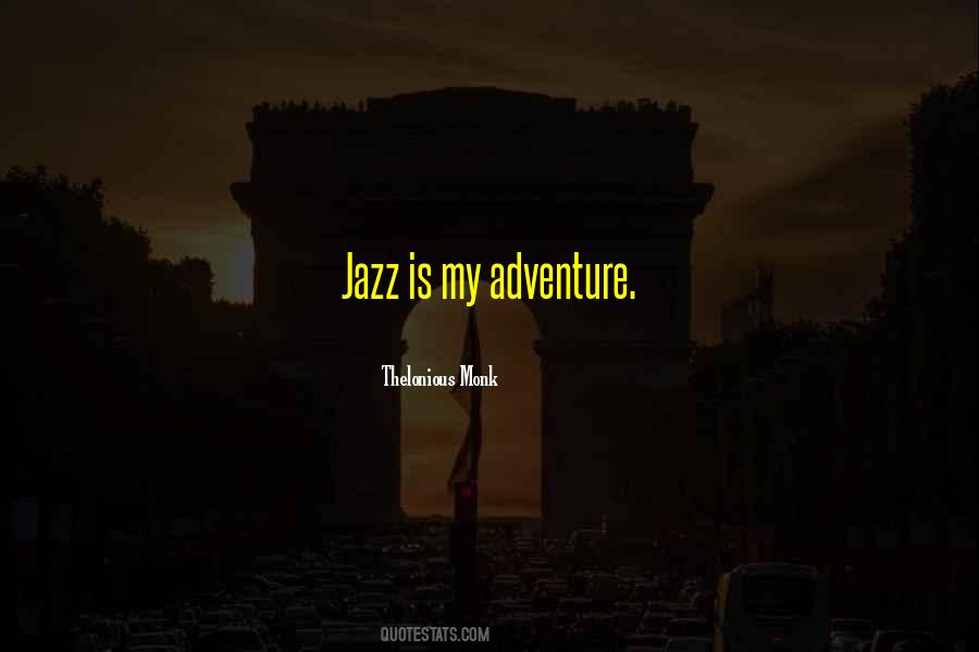 Quotes About Thelonious Monk #772816