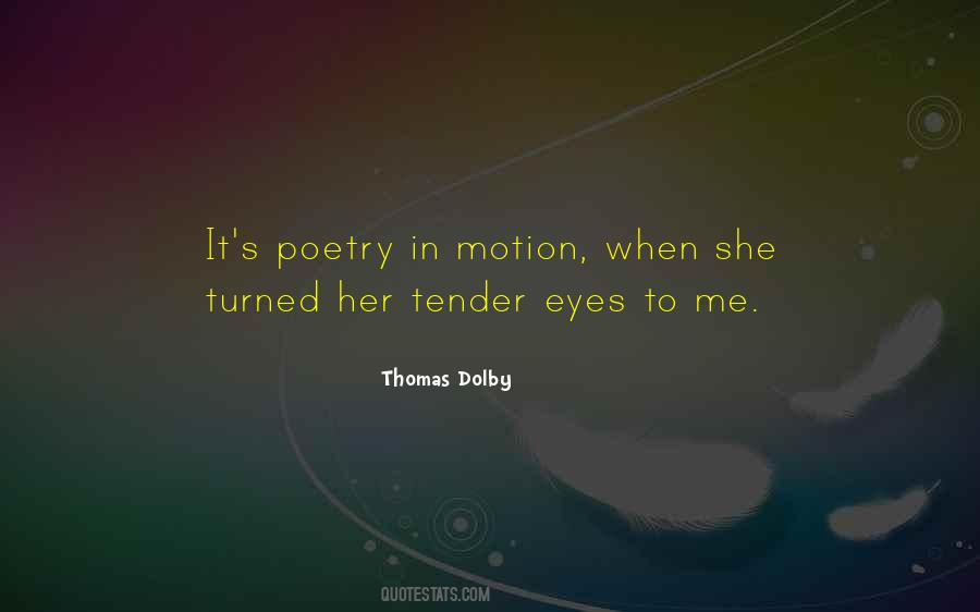 Poetry In Motion Quotes #1771072