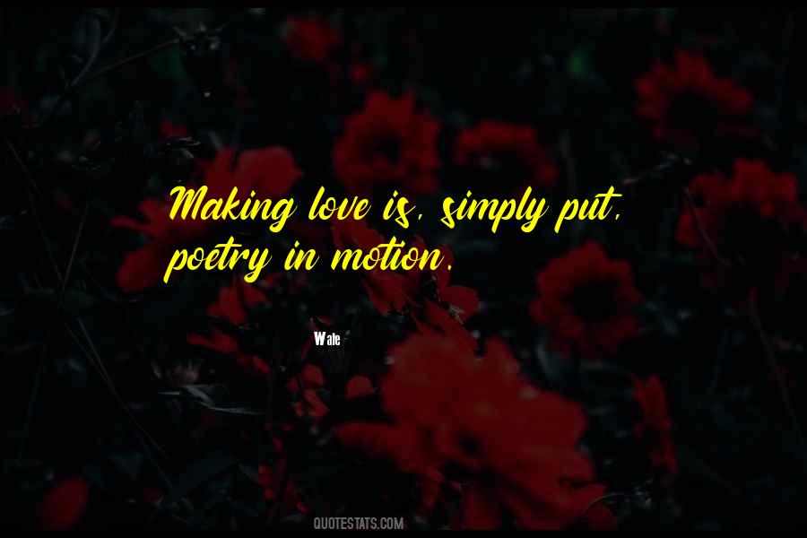 Poetry In Motion Quotes #365526