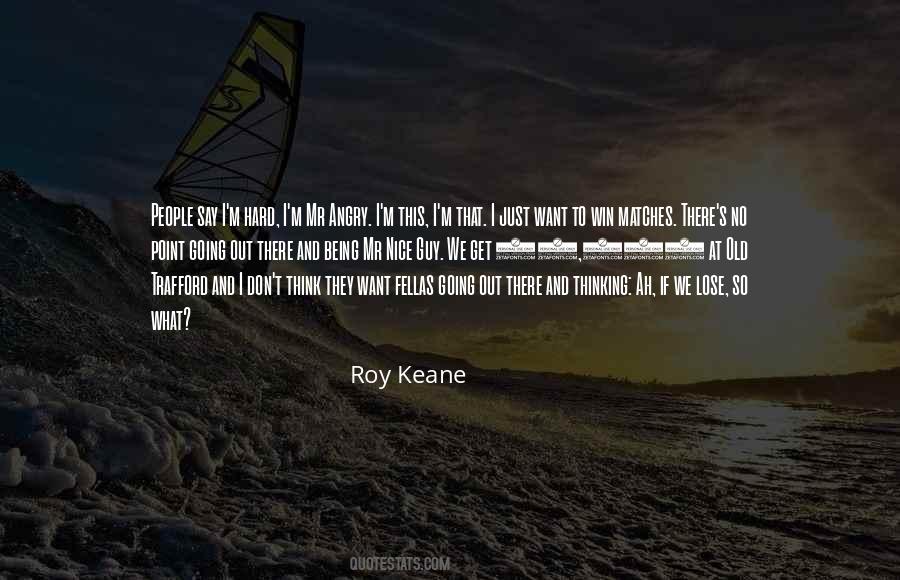 Quotes About Roy Keane #1447958