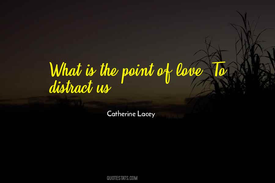 Point Of Love Quotes #1756521