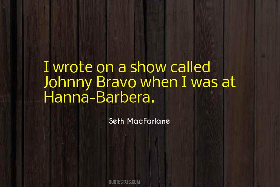 Quotes About Seth Macfarlane #1145136