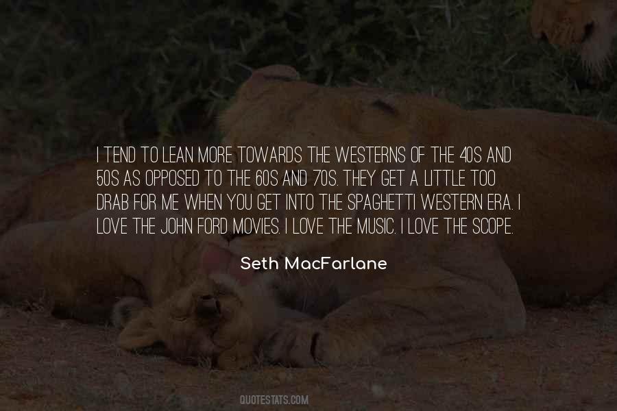 Quotes About Seth Macfarlane #1509657