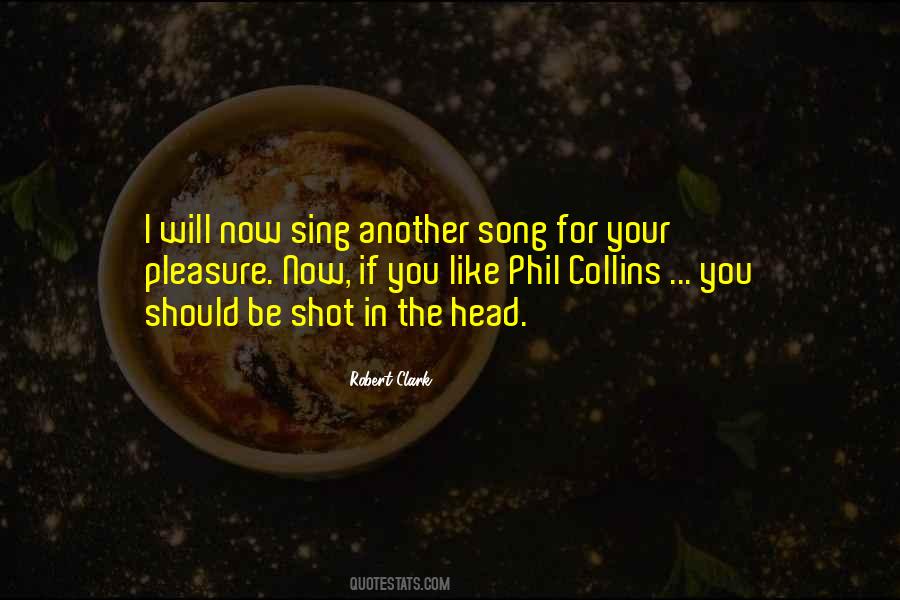 Quotes About Phil Collins #1426828