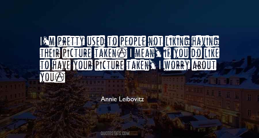 Quotes About Annie Leibovitz #524714