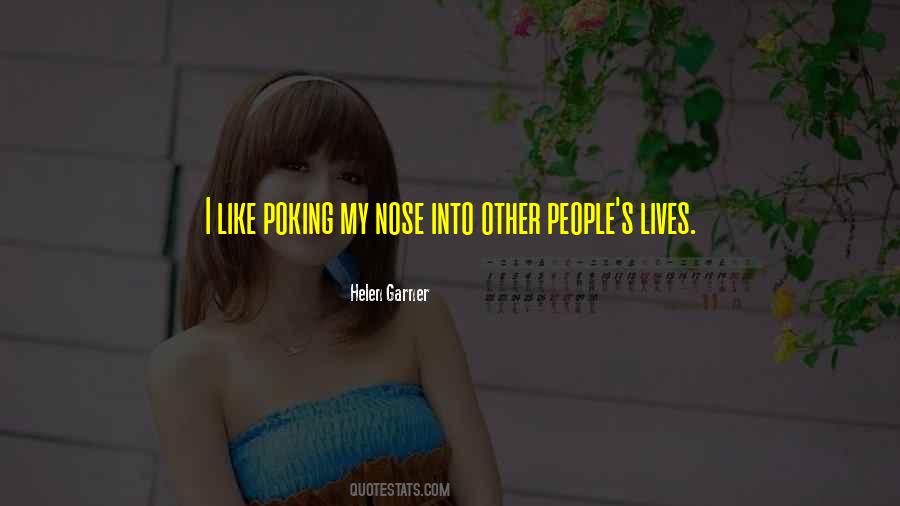 Poking Your Nose Quotes #1594021