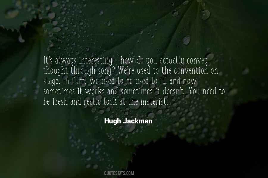 Quotes About Hugh Jackman #557480
