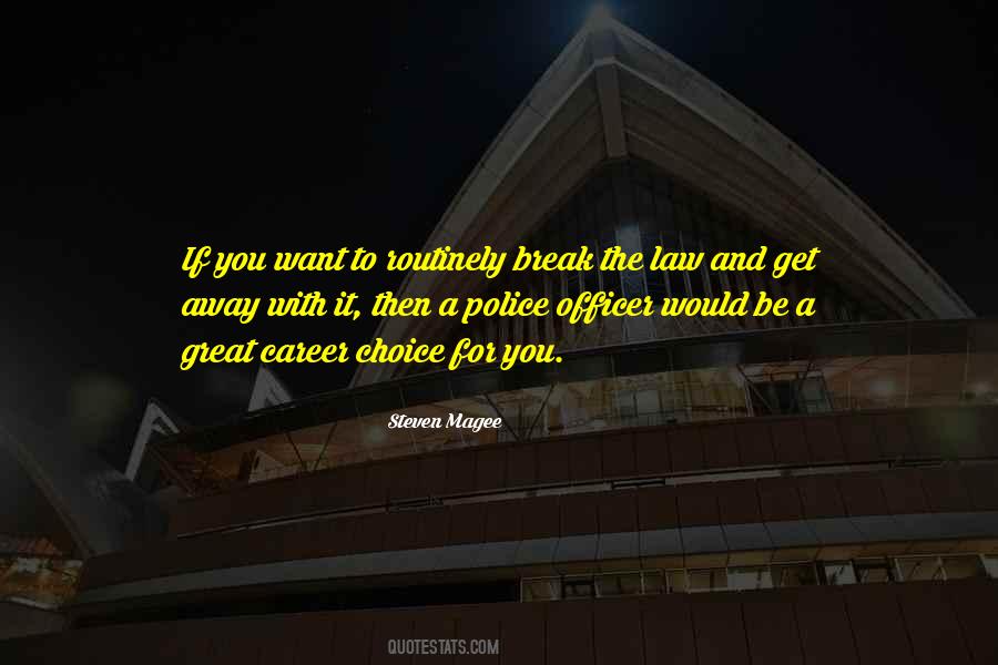 Police Career Quotes #1572419