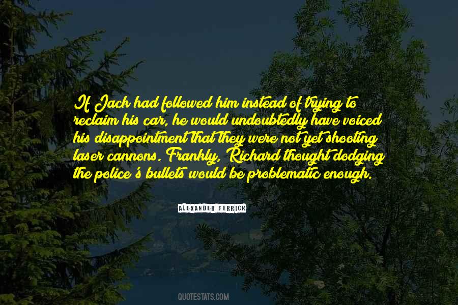 Police Shooting Quotes #1489430