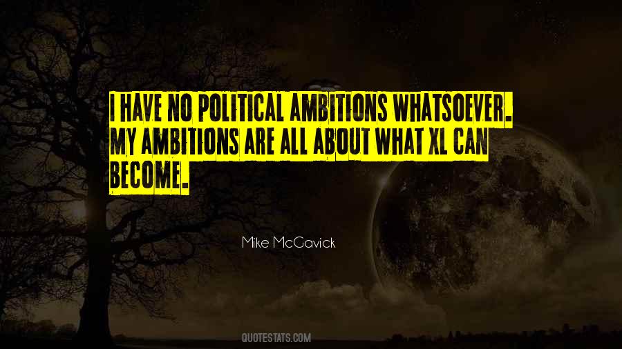 Political Ambitions Quotes #339630