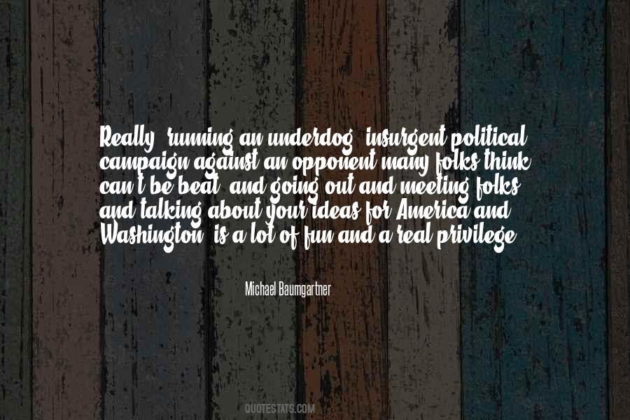 Political Opponent Quotes #1227632