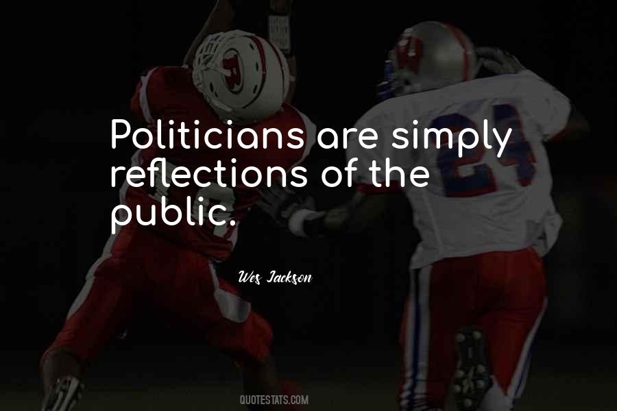 Politicians Are Quotes #1144153