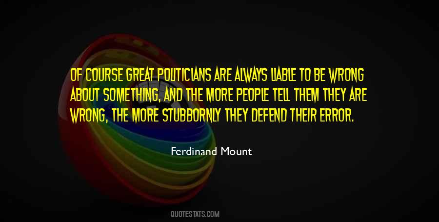 Politicians Are Quotes #1151736