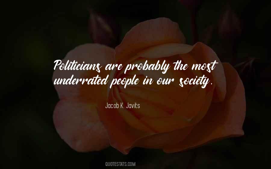 Politicians Are Quotes #1387961