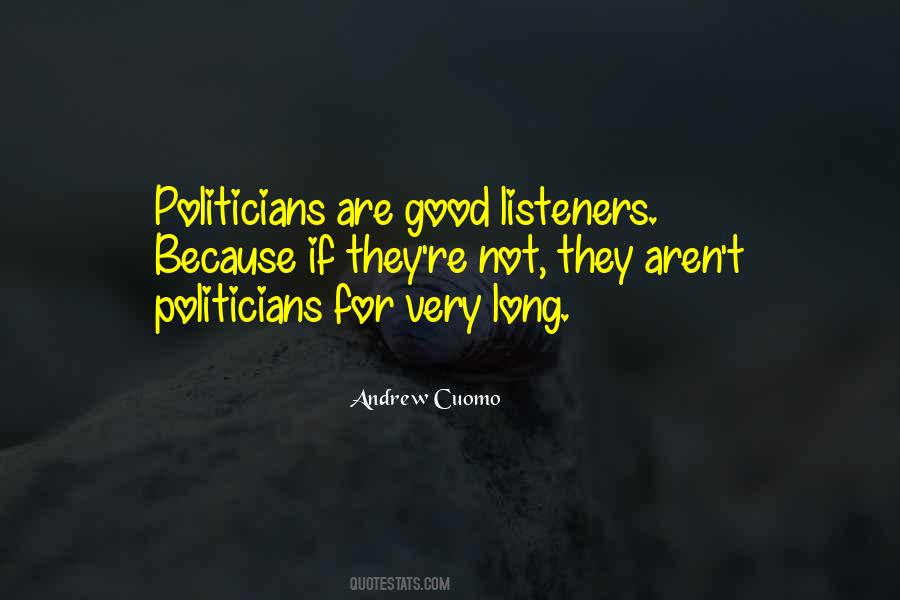 Politicians Are Quotes #1392080