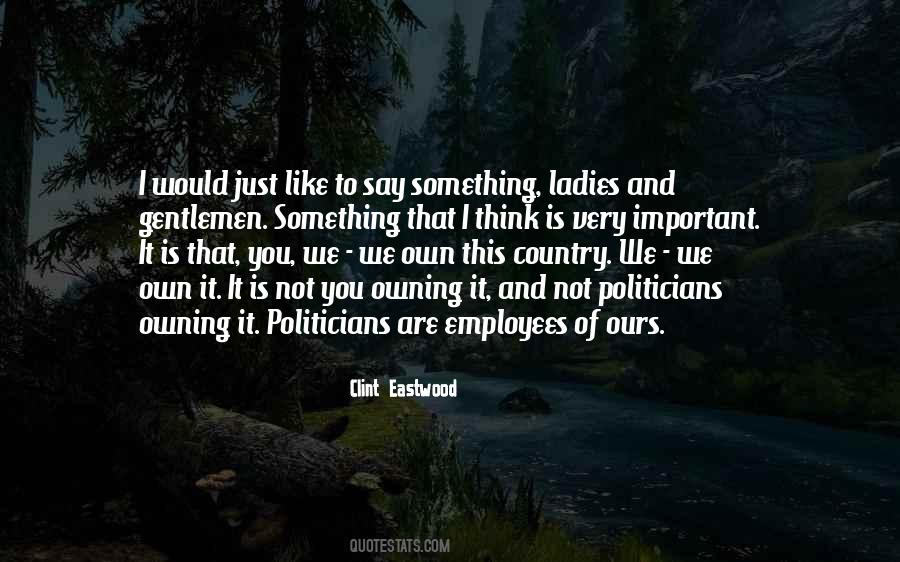 Politicians Are Quotes #1414391