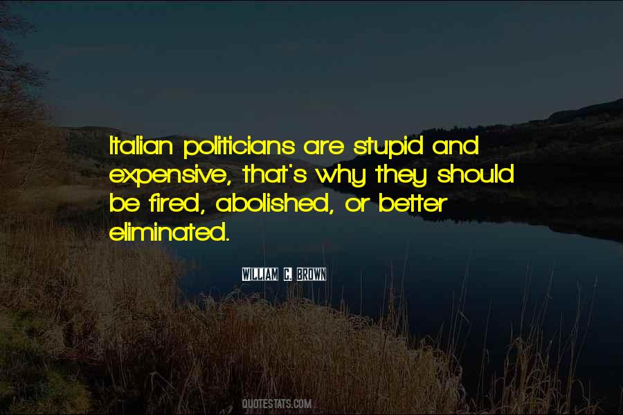 Politicians Are Stupid Quotes #1257505