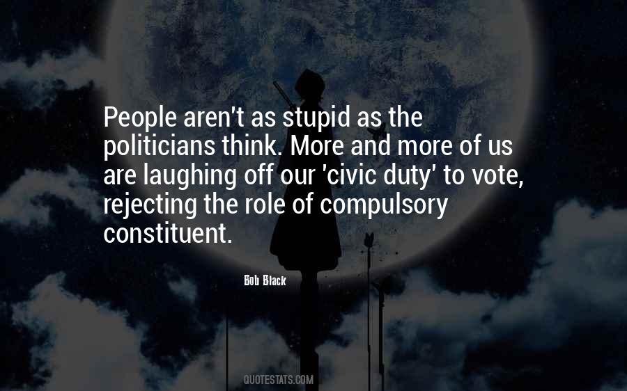 Politicians Are Stupid Quotes #273108