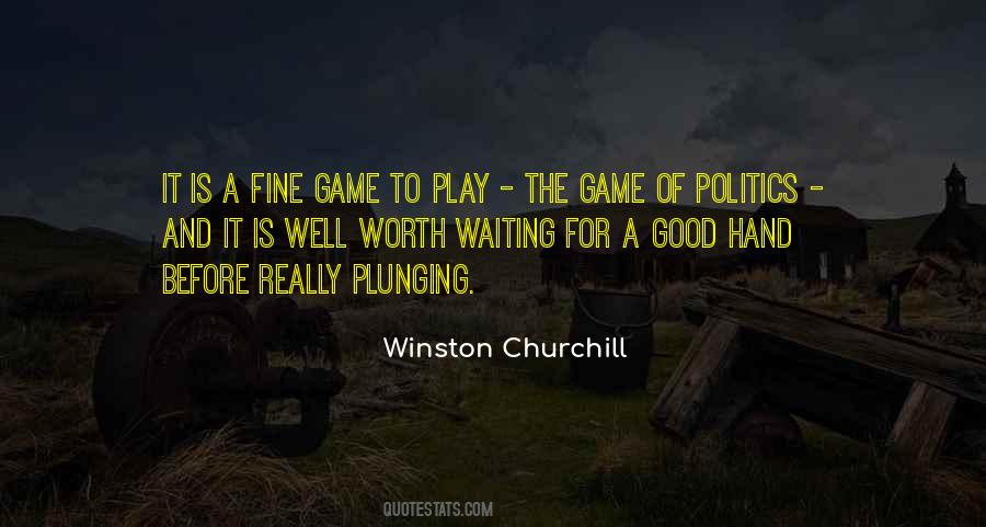 Politics Is A Game Quotes #1355633